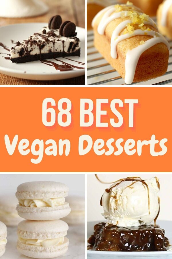 Pinterest pin- images of various desserts with text that reads "68 best vegan desserts"
