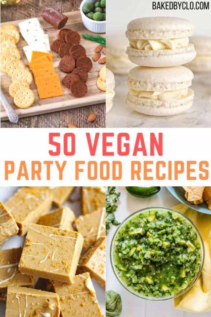 50 Vegan Buffet Food Recipes For Your Next Party - BakedbyClo | Vegan ...