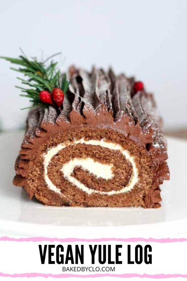 Vegan Yule Log - BakedbyClo | Vegan Dessert Blog