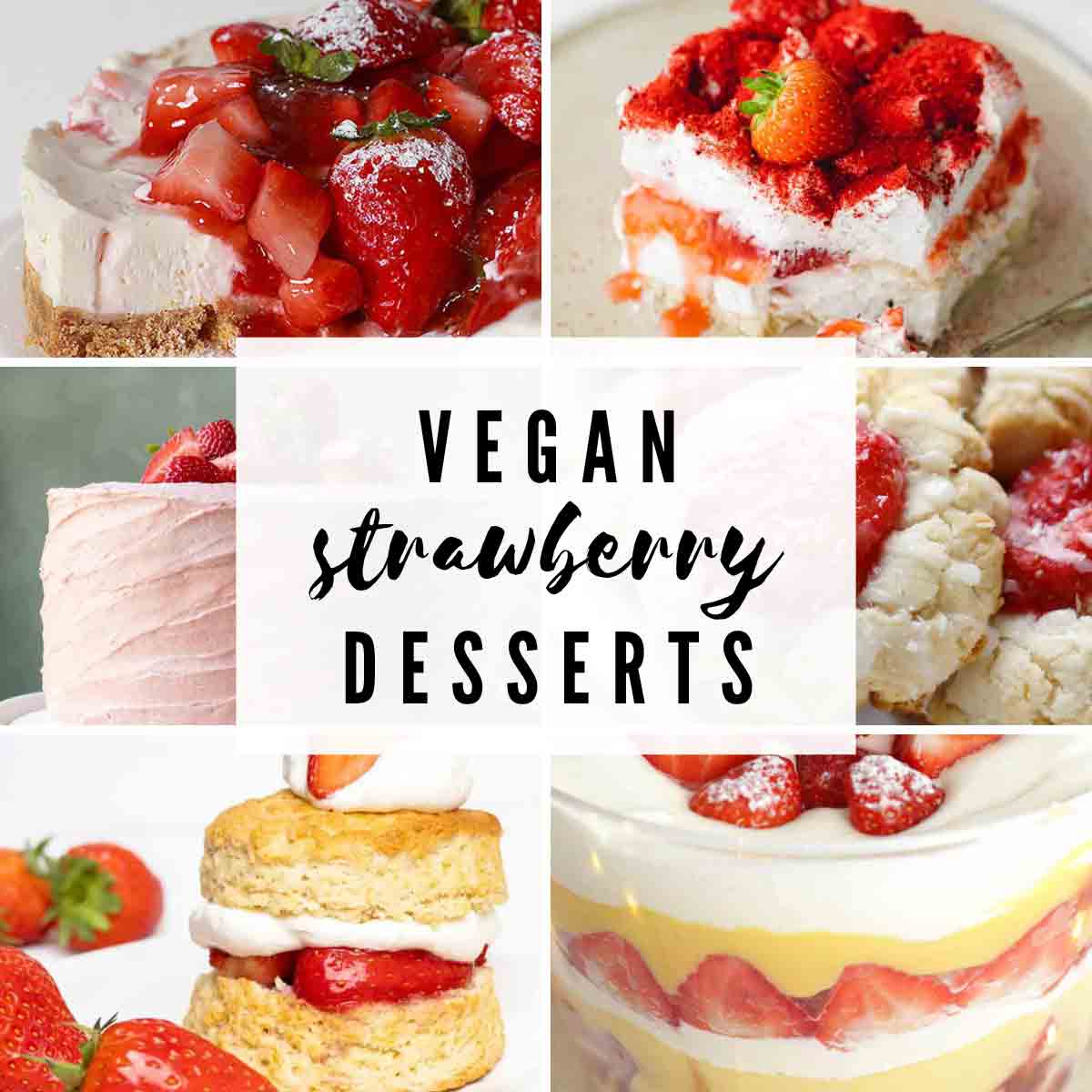 6 Images Of Vegan Strawberry Desserts