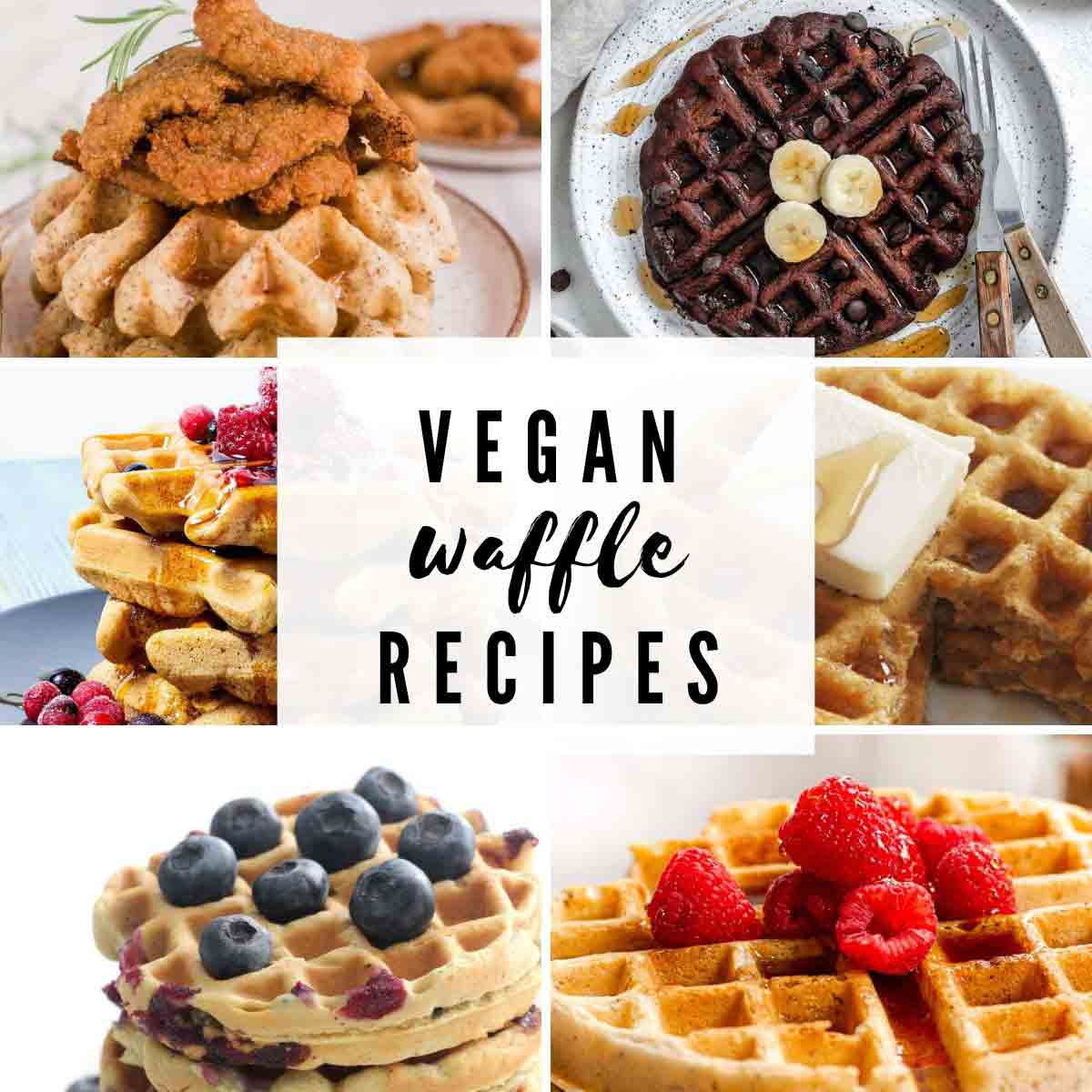 6 Images Of Waffles With Text Overlay That Reads 'vegan Waffle Recipes'