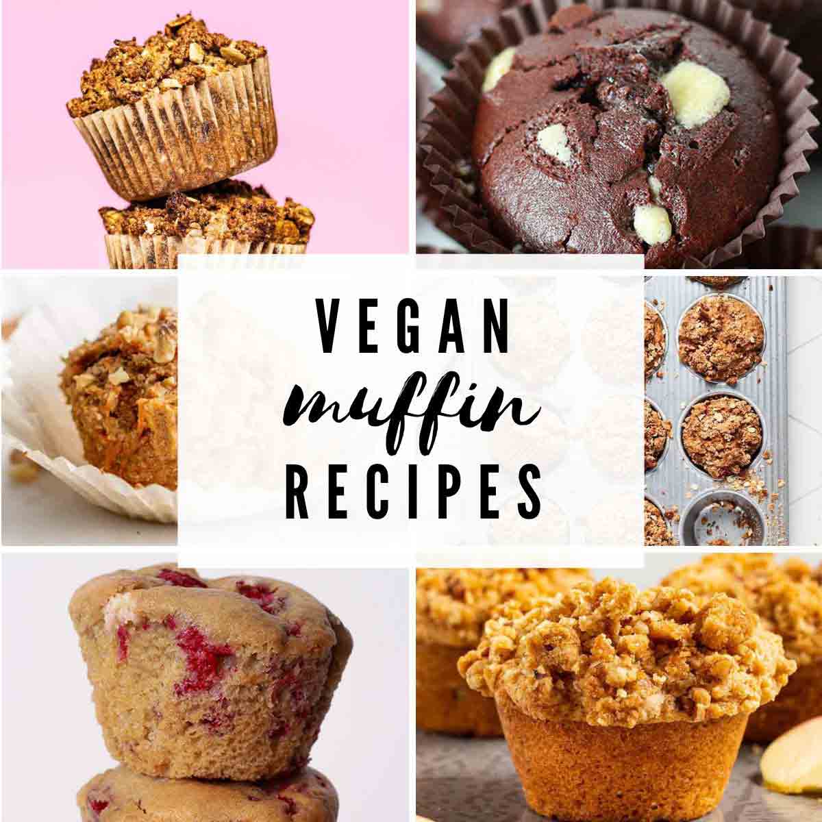 6 Muffin Images With Text Overlay That Reads 'vegan Muffin Recipes'