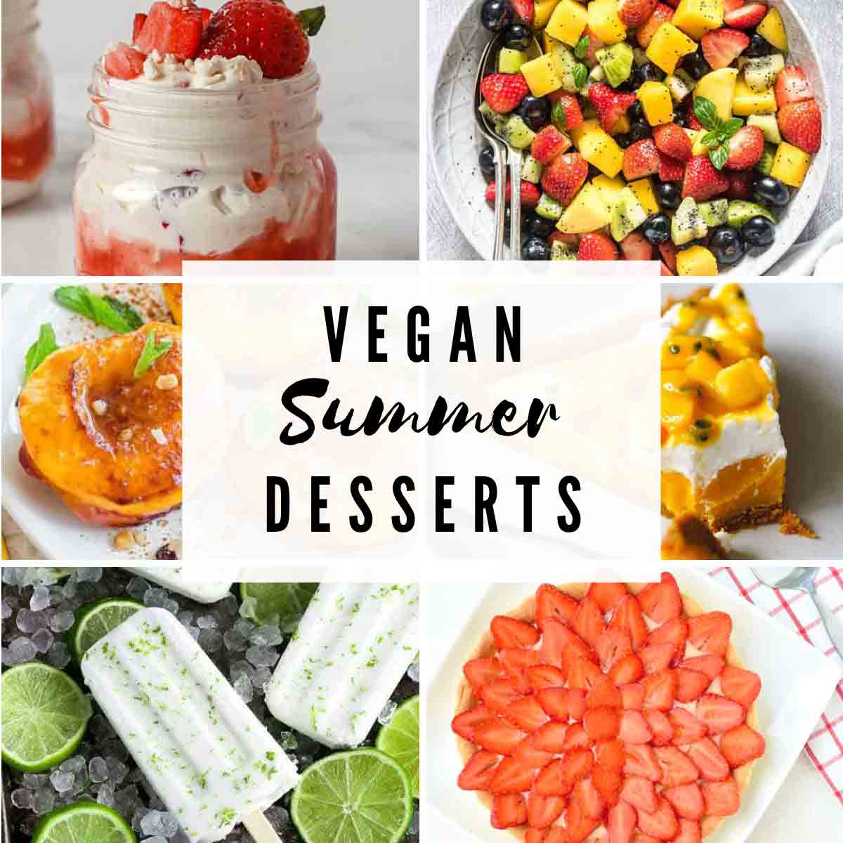 6 Dessert Images With Text Overlay That Reads 'vegan Summer Desserts'