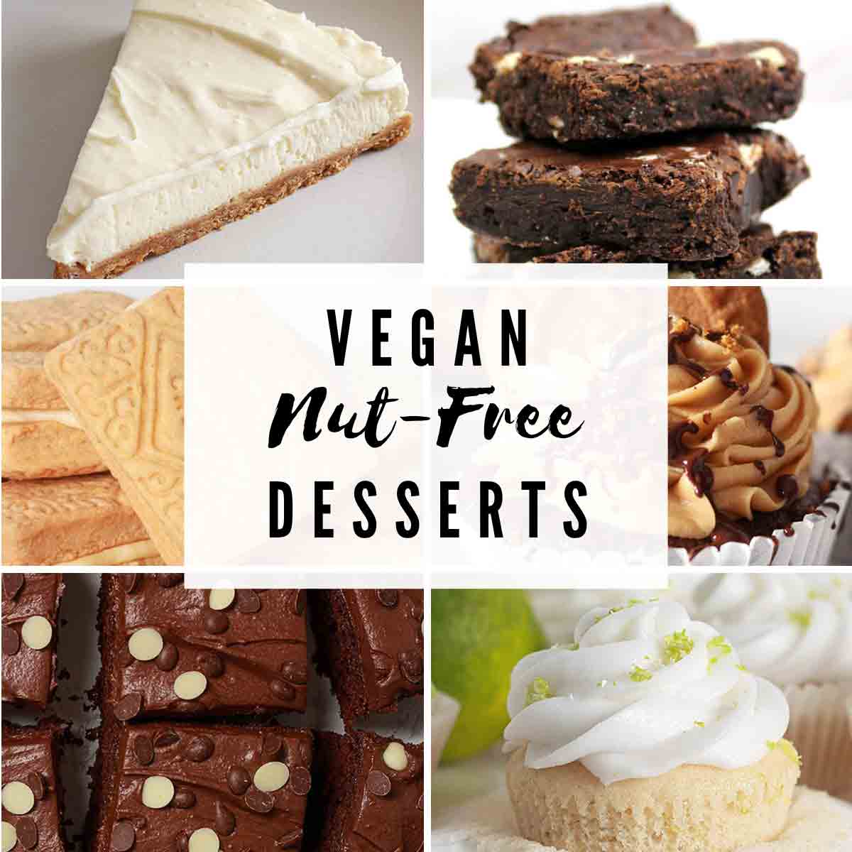 Image Collage With Nut Free Vegan Desserts Text Overlay
