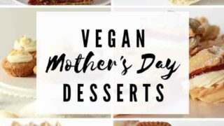 Thumbnail Collage Of Vegan Mothers Day Desserts