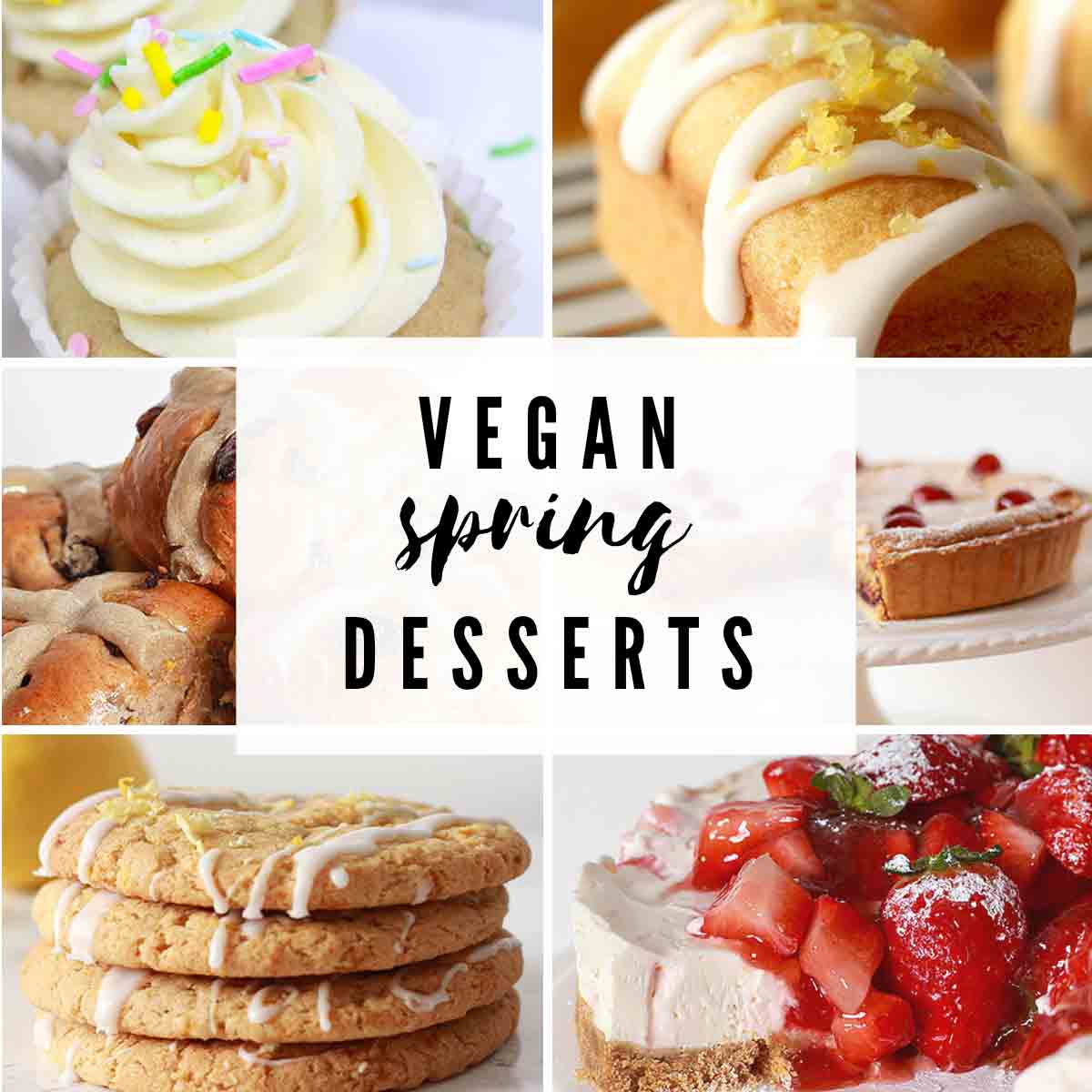 6 Images Of Desserts With Text Overlay That Reads 'vegan Spring Desserts'