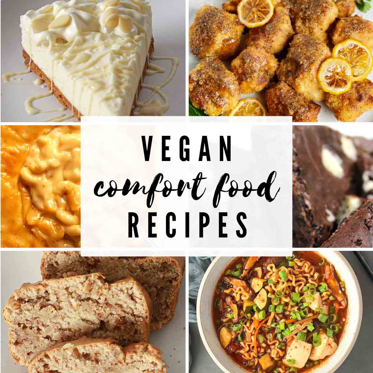 6 Vegan Comfort Food Images With Text Overlay