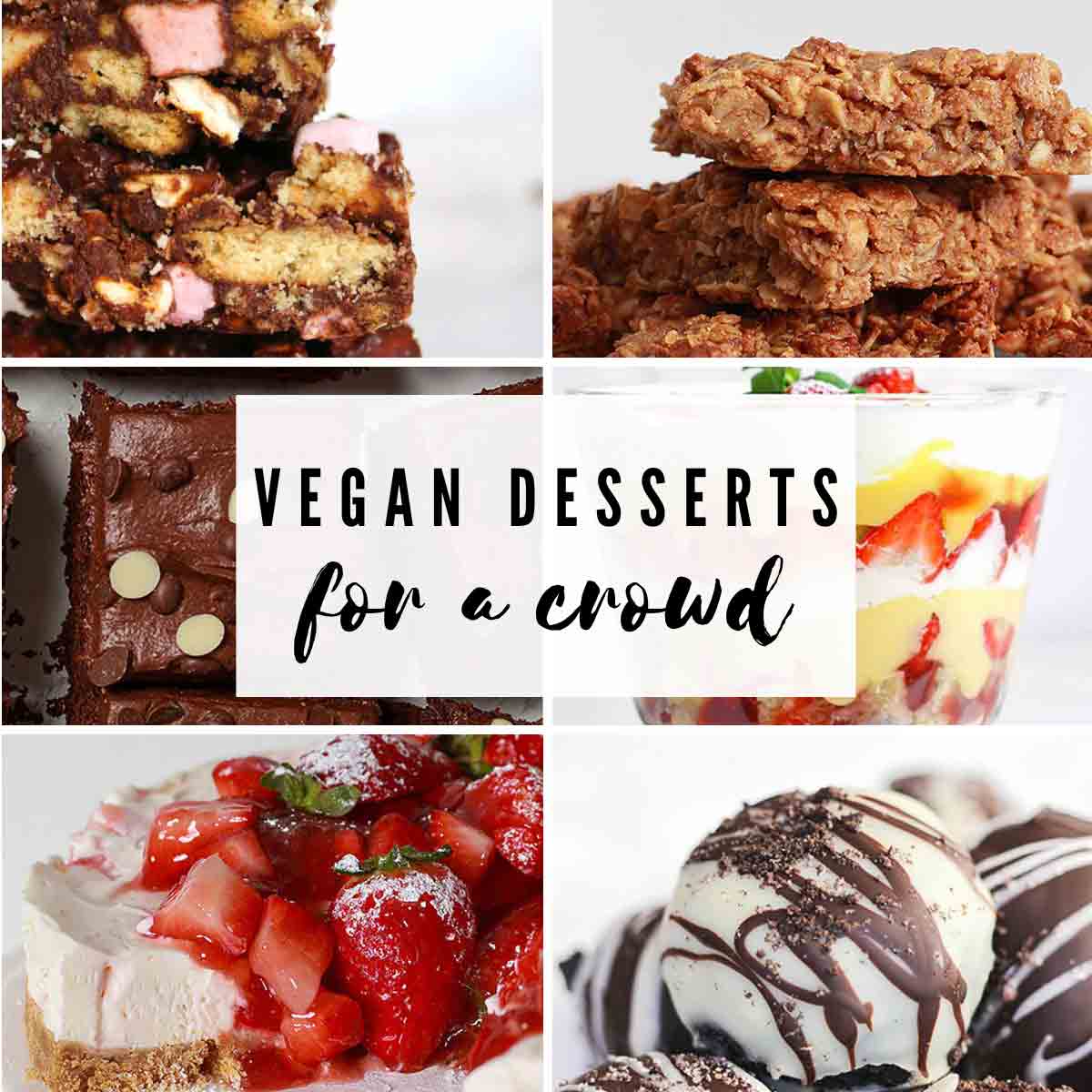 Images Of Desserts With Text Overlay That Reads 'vegan Desserts For A Crowd'