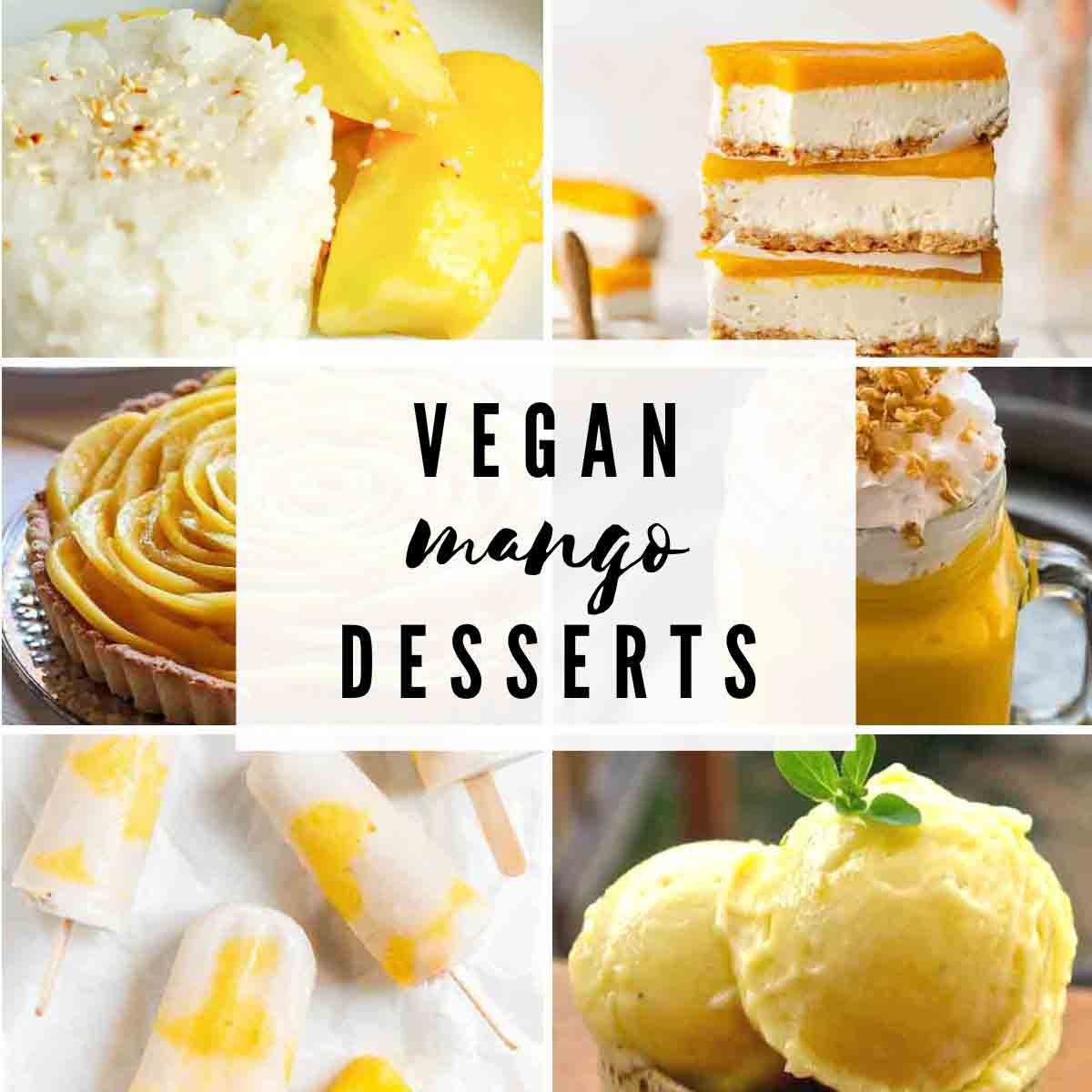 Image Collage Of Vegan Mango Desserts With Text Overlay