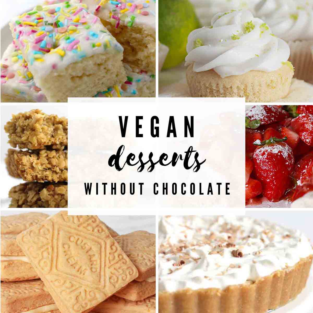 Images Of Vegan Desserts Without Chocolate With Text Overlay