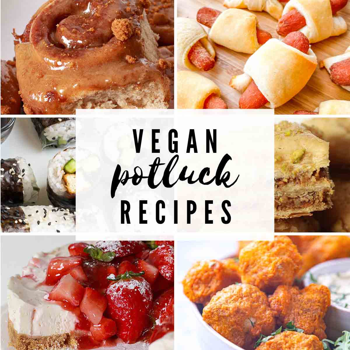 Collage Of 6 Vegan Potluck Recipe Ideas