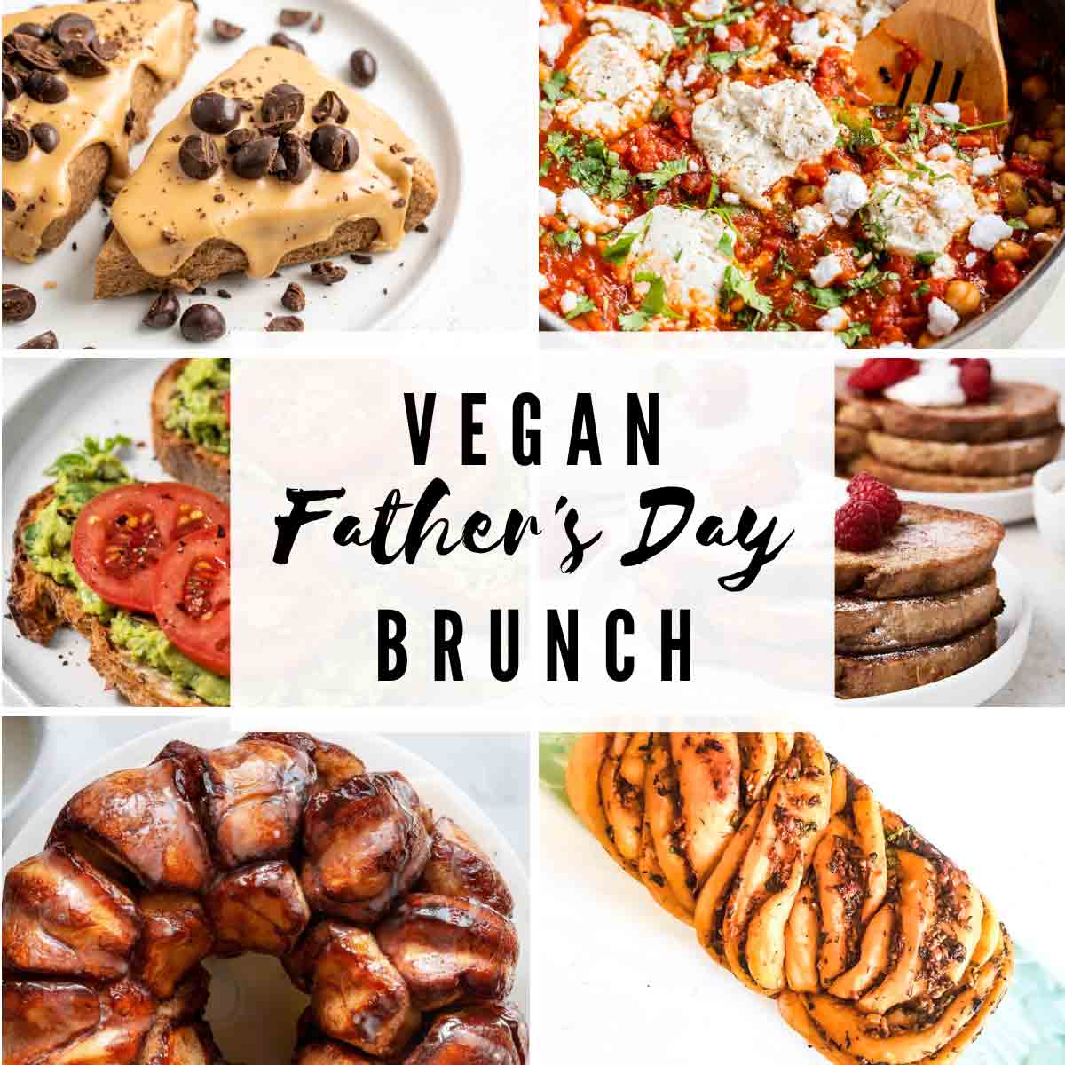 Images Of 6 Vegan Fathers Day Brunch Ideas With Text Overlay