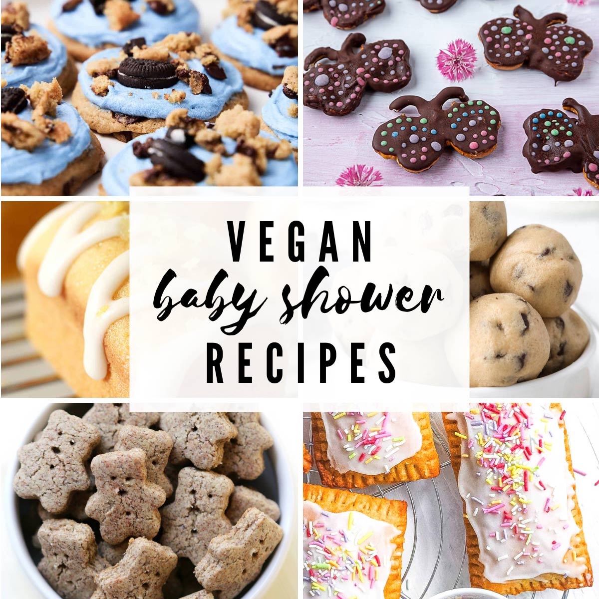 6 Images Of Vegan Baby Shower Recipes With Text Overlay