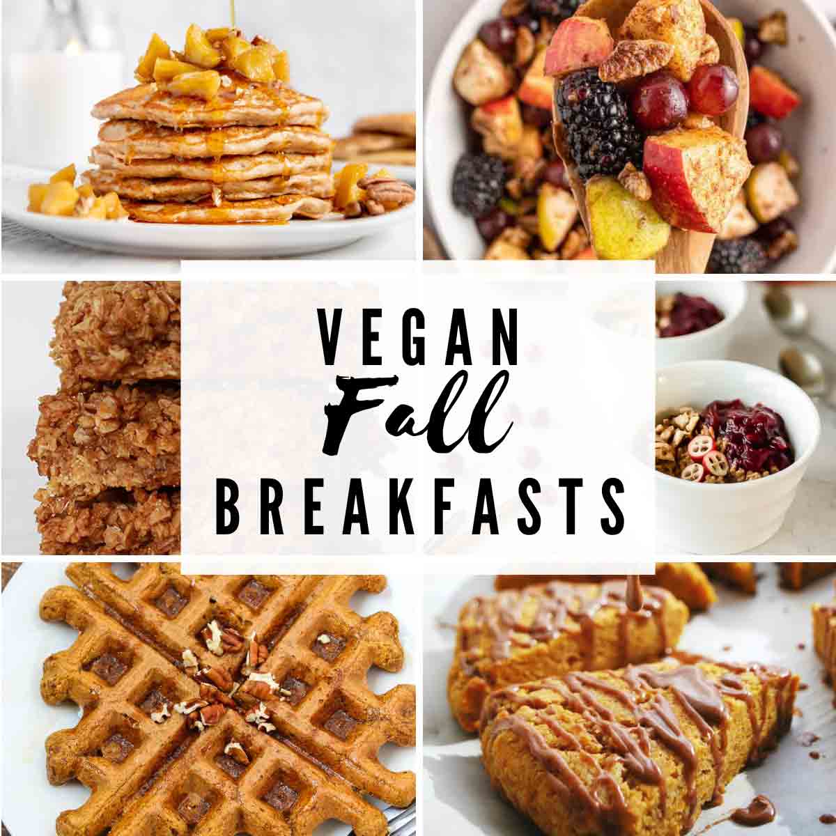 Image Collage With Text Overlay That Reads 'vegan Fall Breakfasts'