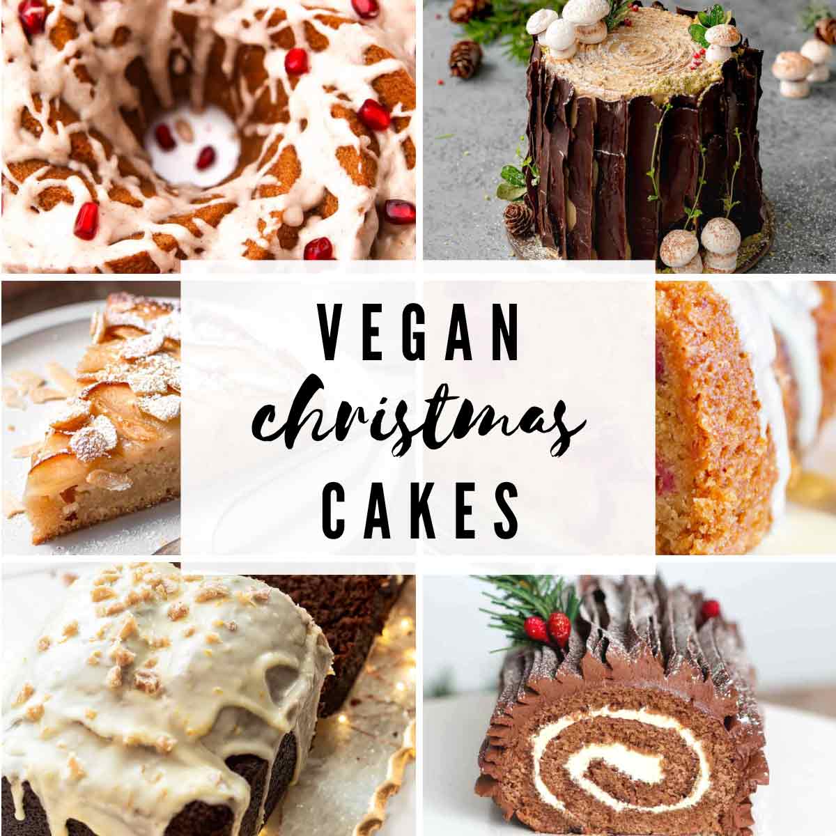 Image Collage Of 6 Vegan Christmas Cakes With Text Overlay